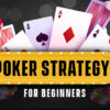 Top 5 Poker Strategy for New Players