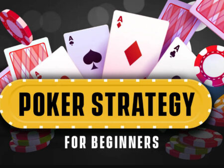 Top 5 Poker Strategy for New Players